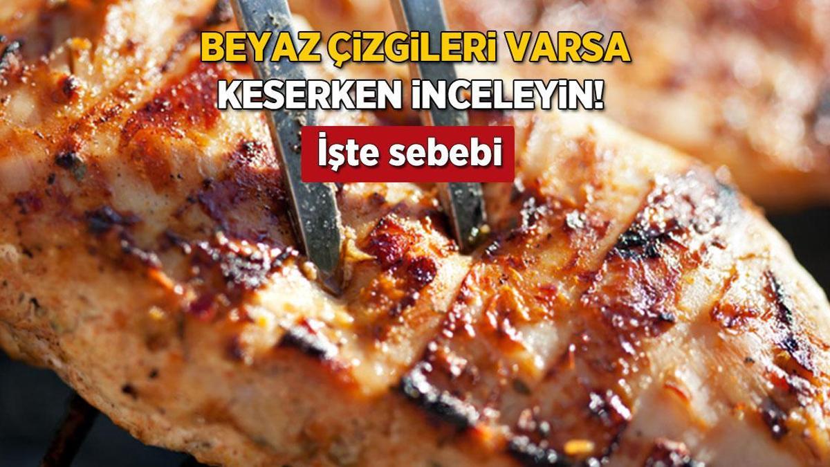 Tavuğun beyaz çizgileri varsa atmayın! Sebebi bozulma değil, yağmış